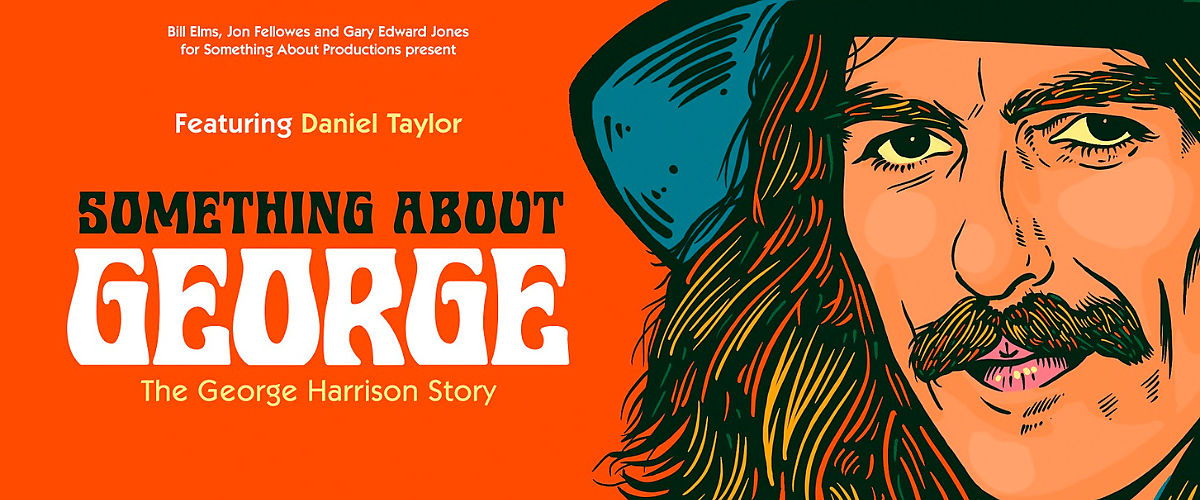 Something About George - The George Harrison Story
