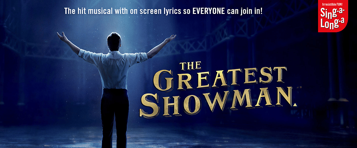 Sing-a-Long-a The Greatest Showman