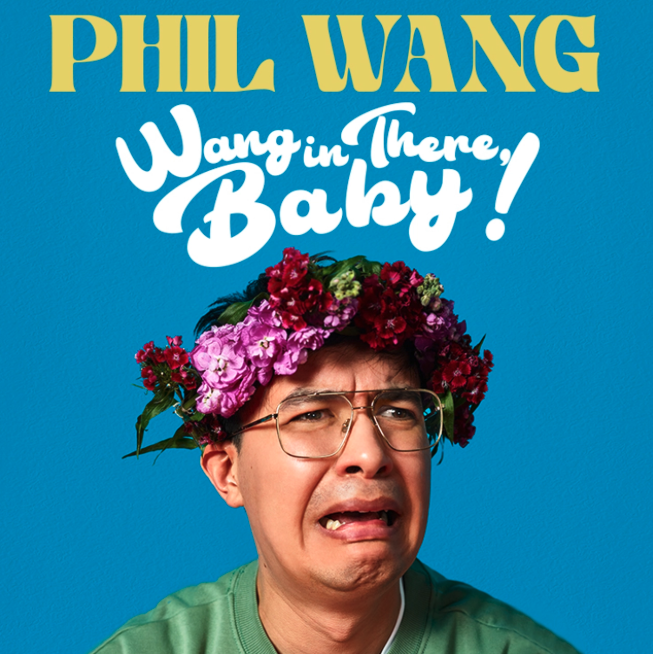 Phil Wang: Wang In There Baby!