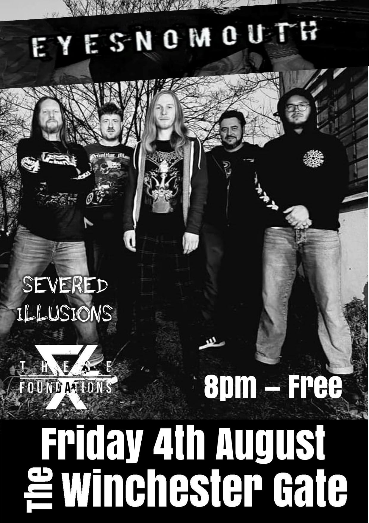 EYESNOMOUTH + Severed Illusions + These Foundations