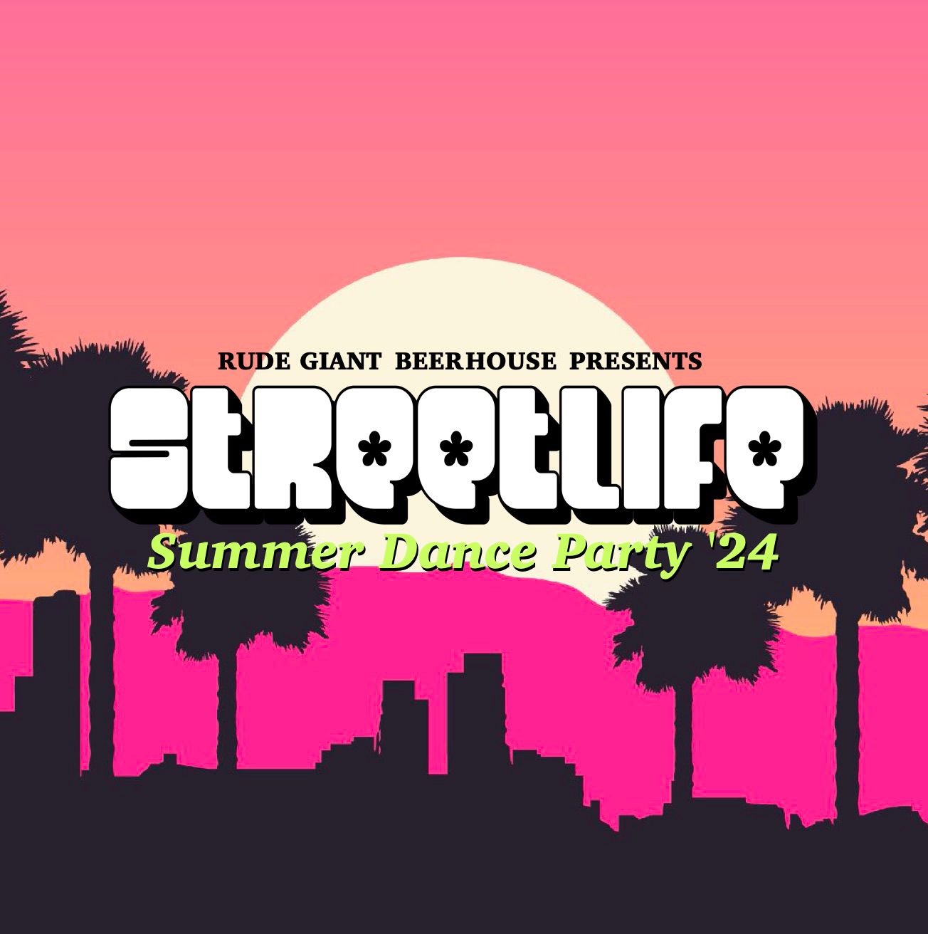 Streetlife Summer Dance Party '24