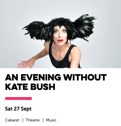 An Evening without Kate Bush