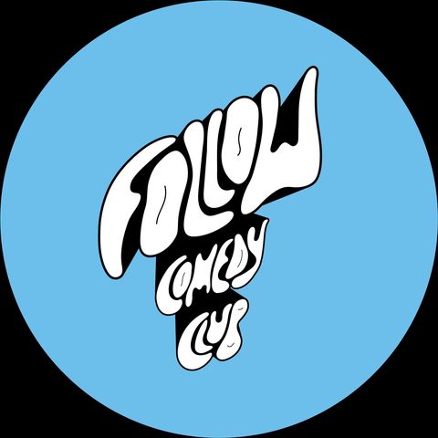 Follow Comedy Club  Follow Comedy Club