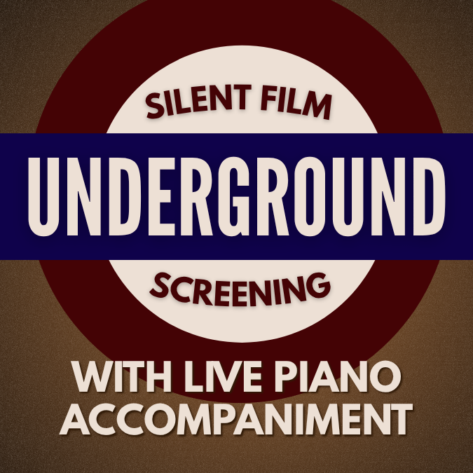 Silent Film Screening: Underground (1928) Silent Film Screening: Underground (1928)