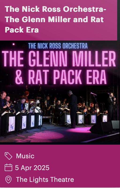 The Nick Ross Orchestra - The Glenn Miller and Rat Pack Era