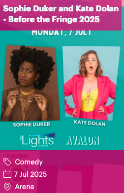 Sophie Duker and Kate Dolan - Before the Fringe 2025